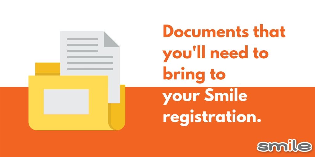 Documents you'll need to complete for your Smile registration