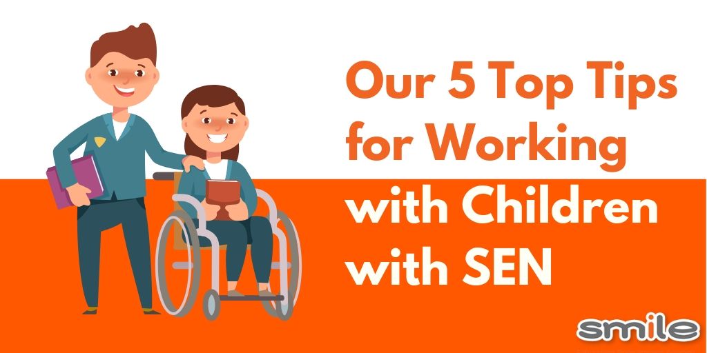 Our 5 Top Tips for Working with Children with SEN